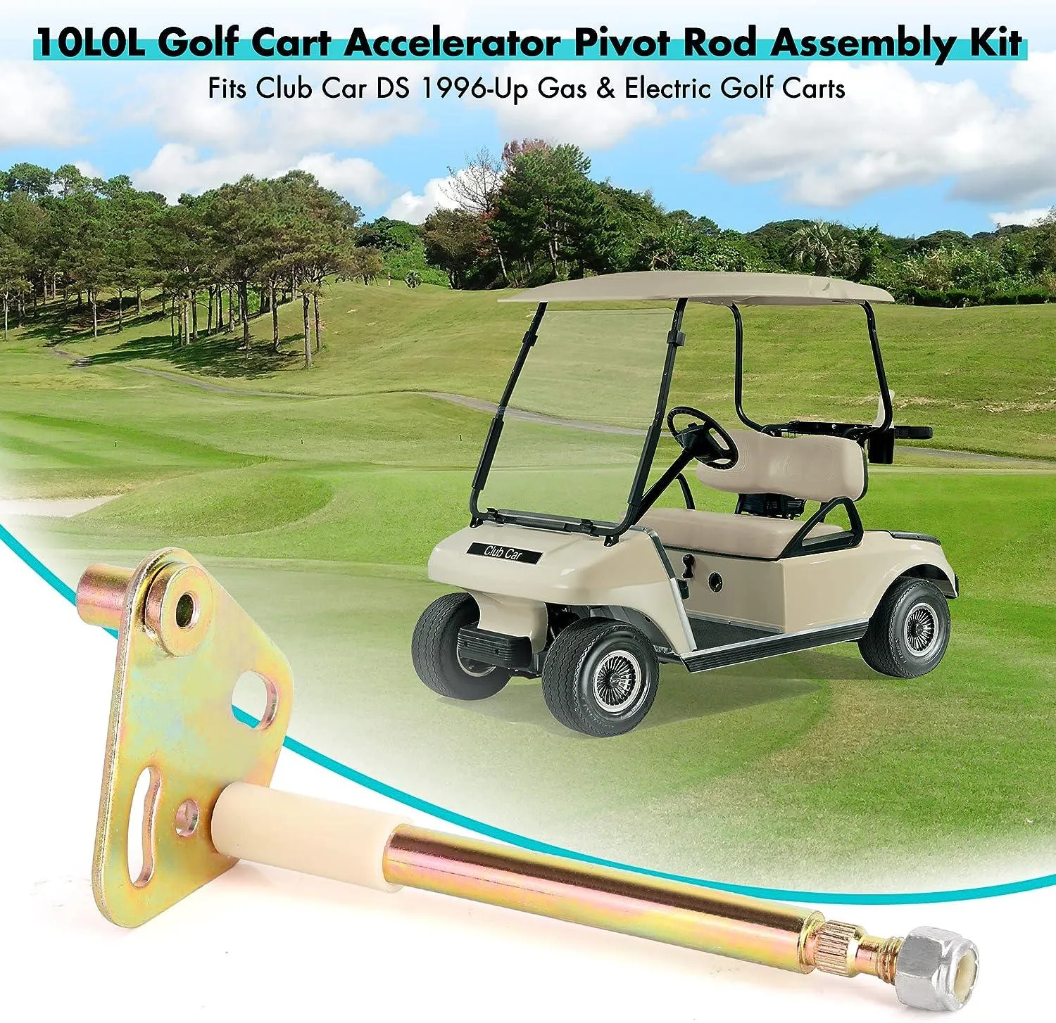 Golf Cart Accelerator Pivot Rod Assembly Kit Fits Club Car DS Gas & Electric 1996-Up - 10L0L